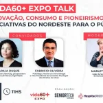 Inovação, Consumo e Pioneirismo - Iniciativas do Nordeste para o Público 50+